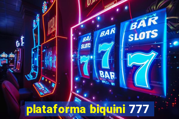 plataforma biquini 777